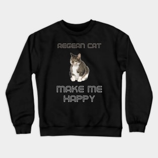 Aegean Cat Make Me Happy Crewneck Sweatshirt